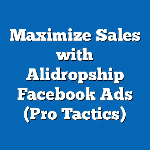 Maximize Sales with Alidropship Facebook Ads  (Pro Tactics)