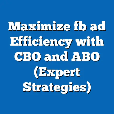Maximize fb ad Efficiency with CBO and ABO (Expert Strategies)
