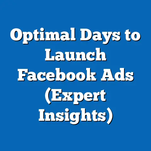 Optimal Days to Launch Facebook Ads  (Expert Insights)
