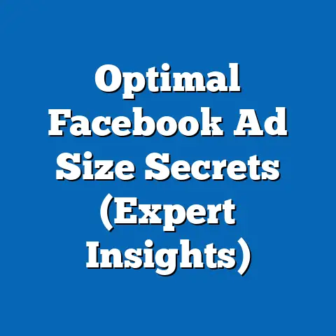 Optimal Facebook Ad Size Secrets  (Expert Insights)