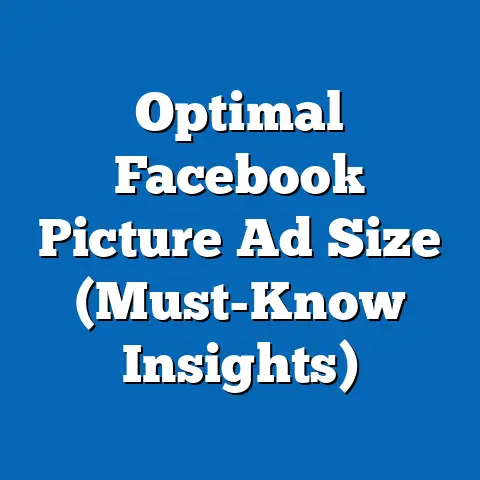 Optimal Facebook Picture Ad Size  (Must-Know Insights)