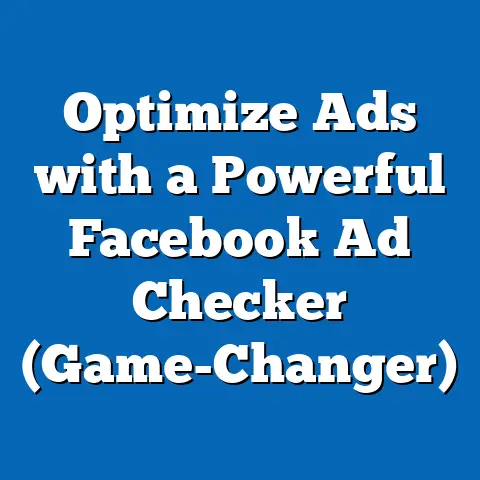 Optimize Ads with a Powerful Facebook Ad Checker  (Game-Changer)
