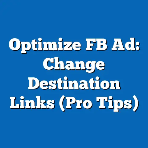 Optimize FB Ad: Change Destination Links  (Pro Tips)