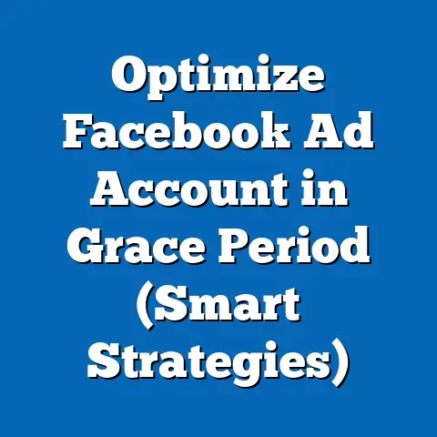 Optimize Facebook Ad Account in Grace Period  (Smart Strategies)