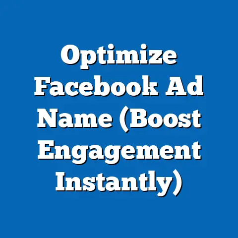 Optimize Facebook Ad Name  (Boost Engagement Instantly)