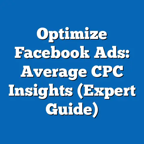 Optimize Facebook Ads: Average CPC Insights  (Expert Guide)
