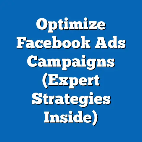 Optimize Facebook Ads Campaigns  (Expert Strategies Inside)