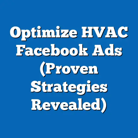 Optimize HVAC Facebook Ads  (Proven Strategies Revealed)