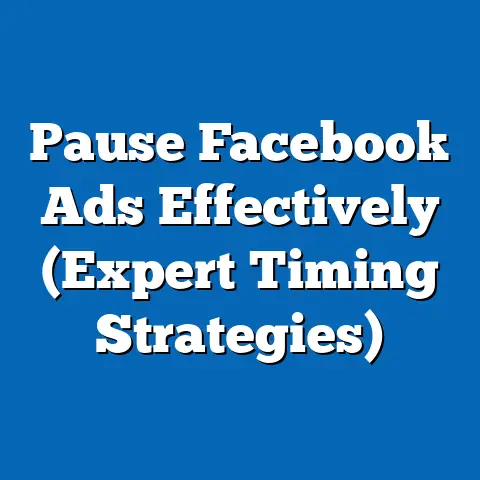 Pause Facebook Ads Effectively  (Expert Timing Strategies)