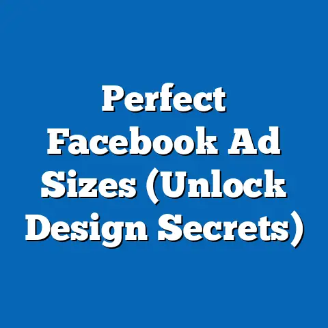 Perfect Facebook Ad Sizes  (Unlock Design Secrets)