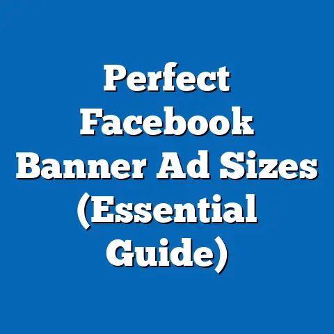 Perfect Facebook Banner Ad Sizes  (Essential Guide)