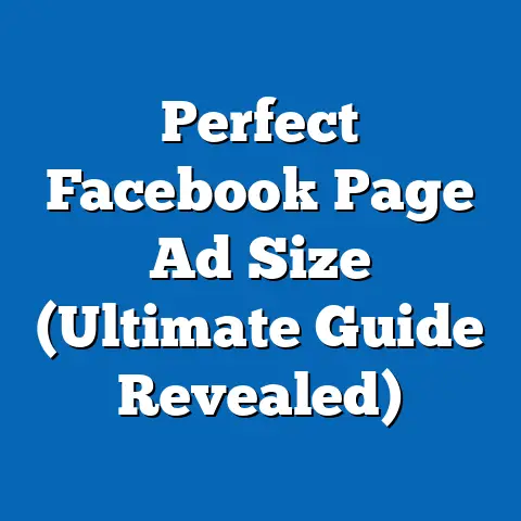 Perfect Facebook Page Ad Size  (Ultimate Guide Revealed)