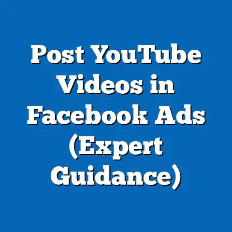 Post YouTube Videos in Facebook Ads  (Expert Guidance)