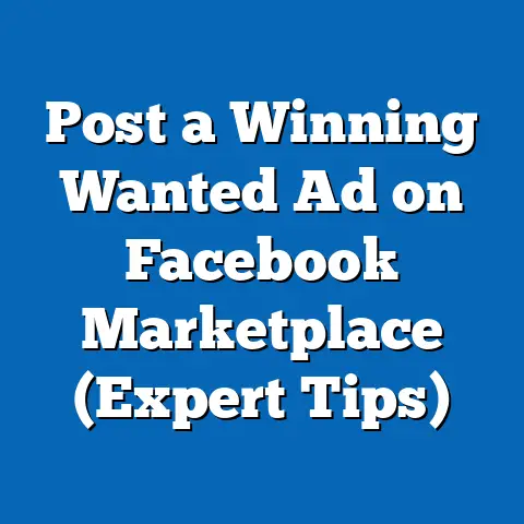 Post a Winning Wanted Ad on Facebook Marketplace  (Expert Tips)