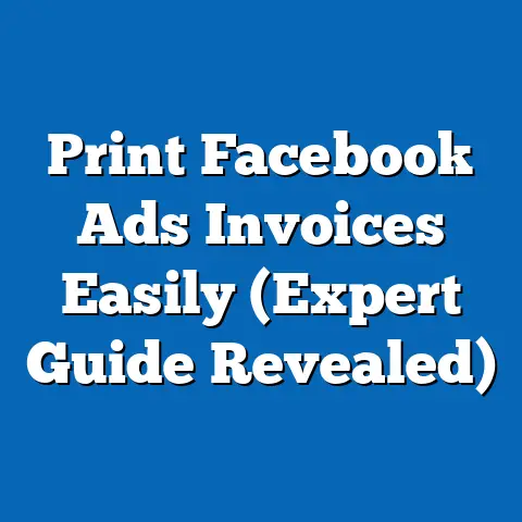 Print Facebook Ads Invoices Easily  (Expert Guide Revealed)