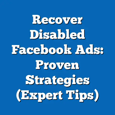 Recover Disabled Facebook Ads: Proven Strategies  (Expert Tips)