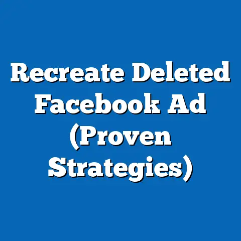 Recreate Deleted Facebook Ad  (Proven Strategies)