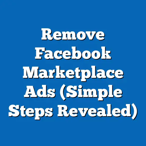 Remove Facebook Marketplace Ads  (Simple Steps Revealed)