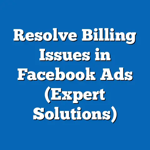 Resolve Billing Issues in Facebook Ads  (Expert Solutions)
