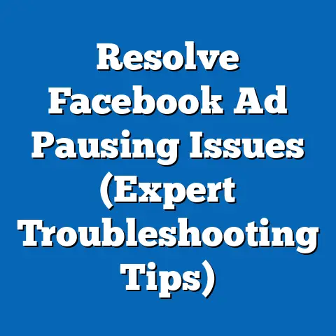 Resolve Facebook Ad Pausing Issues  (Expert Troubleshooting Tips)