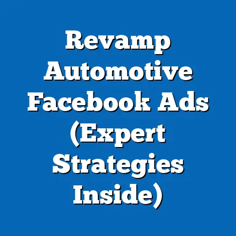 Revamp Automotive Facebook Ads  (Expert Strategies Inside)