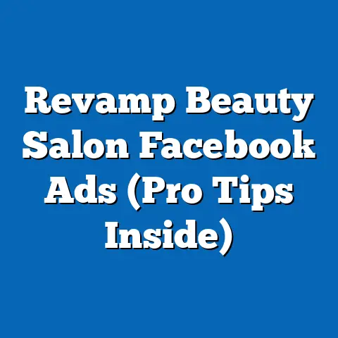 Revamp Beauty Salon Facebook Ads  (Pro Tips Inside)