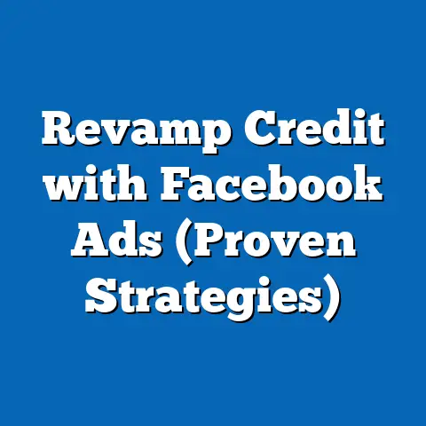 Revamp Credit with Facebook Ads  (Proven Strategies)