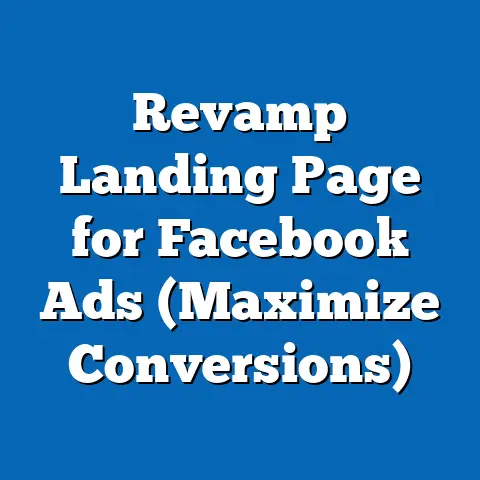 Revamp Landing Page for Facebook Ads  (Maximize Conversions)