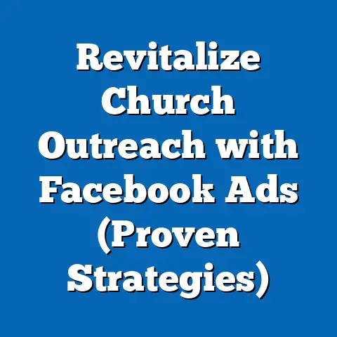 Revitalize Church Outreach with Facebook Ads  (Proven Strategies)