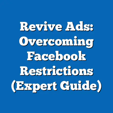 Revive Ads: Overcoming Facebook Restrictions  (Expert Guide)