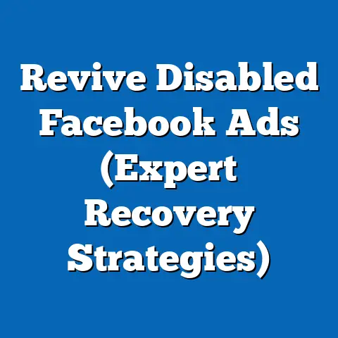 Revive Disabled Facebook Ads  (Expert Recovery Strategies)