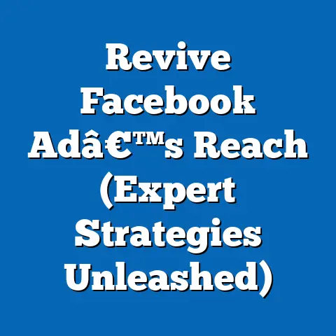 Revive Facebook Adâ€™s Reach  (Expert Strategies Unleashed)