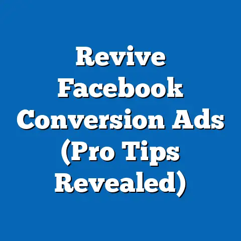 Revive Facebook Conversion Ads  (Pro Tips Revealed)