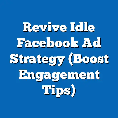 Revive Idle Facebook Ad Strategy  (Boost Engagement Tips)