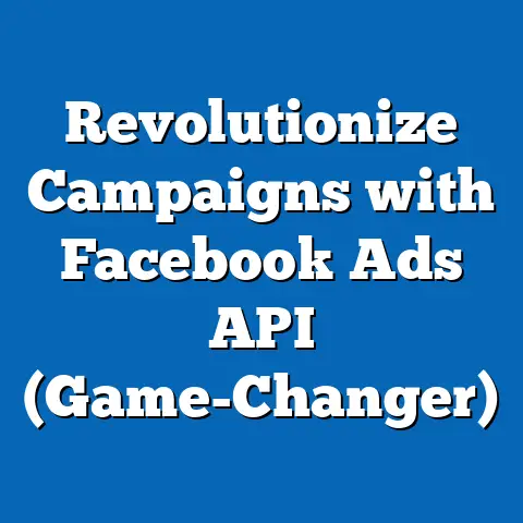 Revolutionize Campaigns with Facebook Ads API  (Game-Changer)