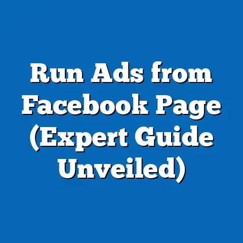Run Ads from Facebook Page  (Expert Guide Unveiled)