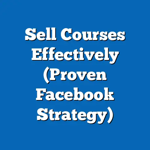 Sell Courses Effectively  (Proven Facebook Strategy)