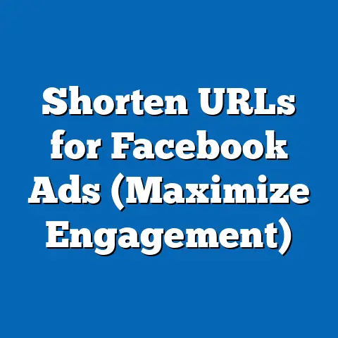 Shorten URLs for Facebook Ads  (Maximize Engagement)