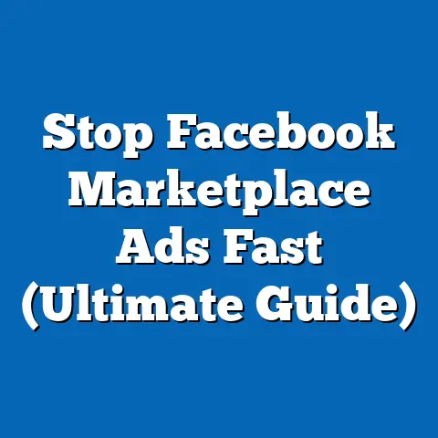 Stop Facebook Marketplace Ads Fast  (Ultimate Guide)
