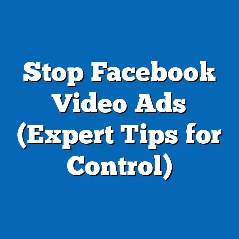 Stop Facebook Video Ads  (Expert Tips for Control)