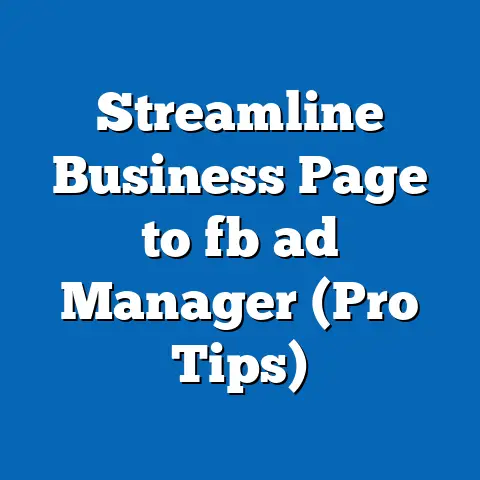 Streamline Business Page to fb ad Manager (Pro Tips)