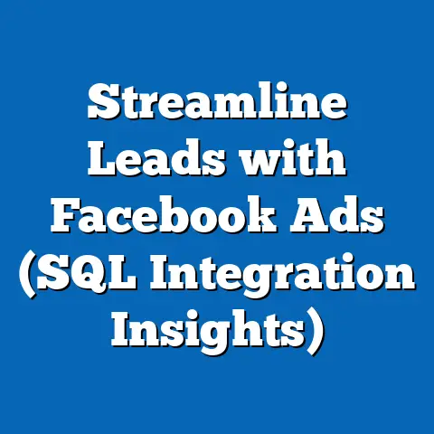 Streamline Leads with Facebook Ads  (SQL Integration Insights)