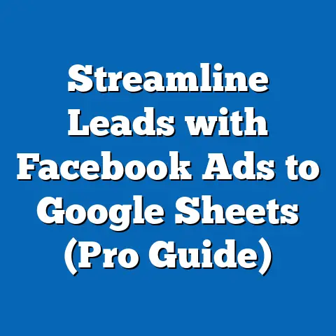 Streamline Leads with Facebook Ads to Google Sheets  (Pro Guide)