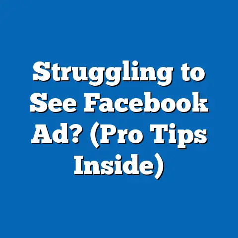 Struggling to See Facebook Ad?  (Pro Tips Inside)