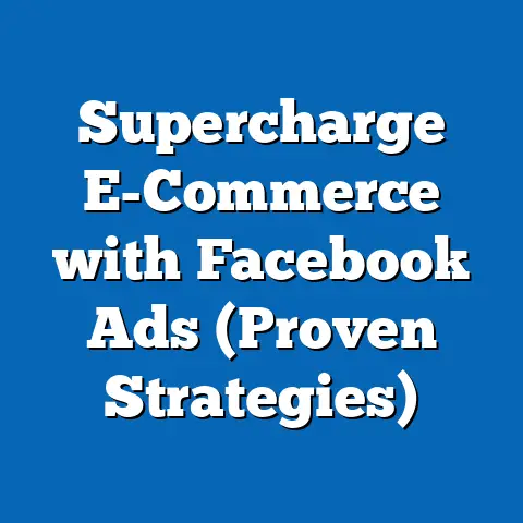 Supercharge E-Commerce with Facebook Ads  (Proven Strategies)