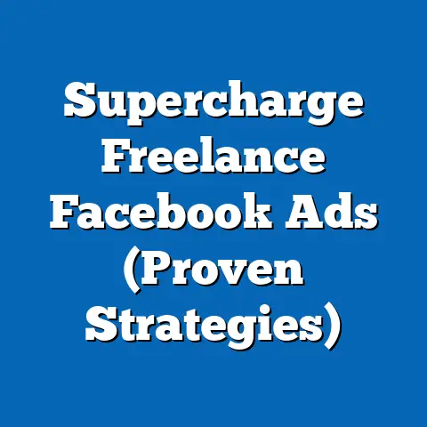 Supercharge Freelance Facebook Ads  (Proven Strategies)
