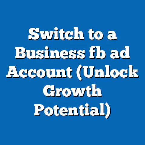 Switch to a Business fb ad Account (Unlock Growth Potential)