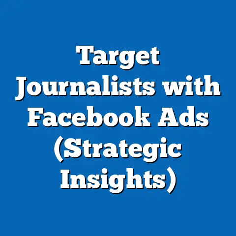 Target Journalists with Facebook Ads  (Strategic Insights)