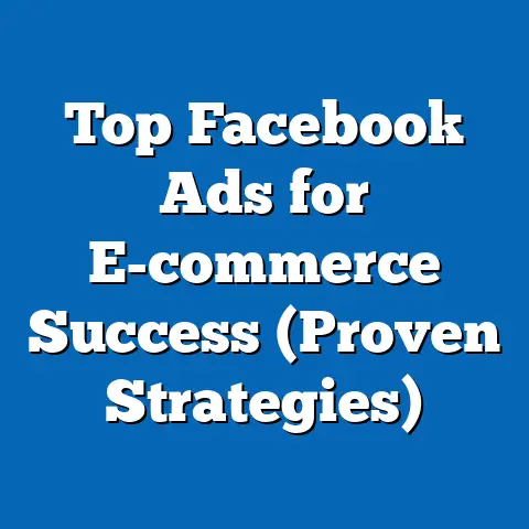 Top Facebook Ads for E-commerce Success  (Proven Strategies)