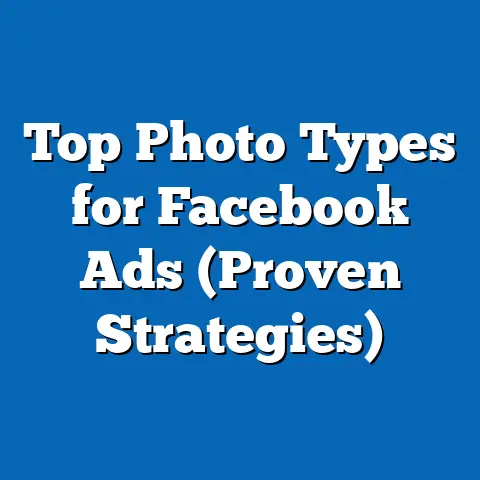 Top Photo Types for Facebook Ads  (Proven Strategies)